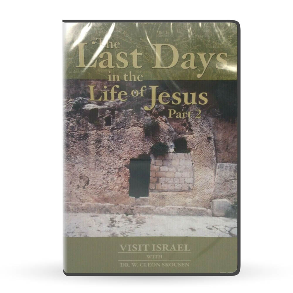 Visit Israel with Dr. W. Cleon Skousen Last Days in the Life of Jesus - Part 2 DVD For Sale Online - Pinedale General Store