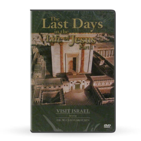 Visit Israel with Dr. W. Cleon Skousen Last Days in the Life of Jesus - Part 1 DVD For Sale Online - Pinedale General Store